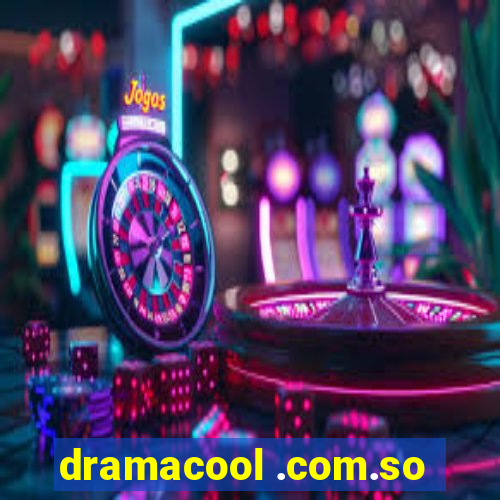 dramacool .com.so